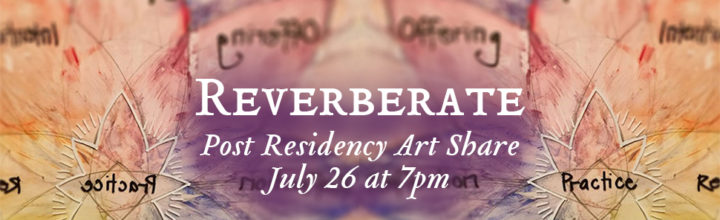 Reverberate: Post-Residency Art Share